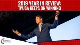 2019 Year In Review: TPUSA Keeps On Winning