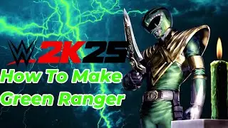 WWE 2K25 How To Make Green Ranger