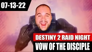 Destiny 2 Raid Night Compilation - Vow of the Disciple - 07/13/22