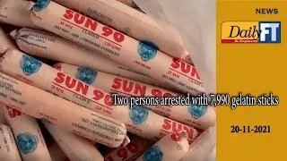 Two persons arrested with 7,990 gelatin sticks