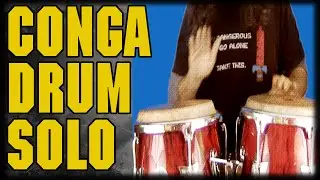 Conga Drum Solo | Phil TheIssuesGuy