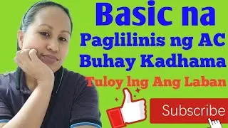 Basic na paglilinis ng A.C. buhay kadhama/Ann Channel