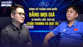 ĐỪNG CỐ THẮNG HÀN QUỐC BẰNG MỌI GIÁ VÌ NHIỂU CẦU THỦ ĐÃ CHẤN THƯƠNG VÀ QUÁ TẢI RỒI.