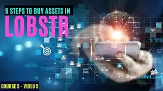 5 5 9 STEPS TO BUY ASSETS IN LOBSTR (You will learn how to buy assets in Lobstr in this video). 7