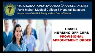 OSSSC Provisional Appointment Letter | FM Medical College And Hospital Balasore | NURSING OFFICERS |