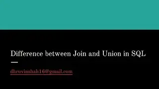 Difference between JOIN and UNION with Example