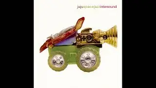 Ju Ju Space Jazz - Intersound (2000)