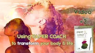 Video #2 | Using PAPER COACH to transform your body & life this summer | Michelle Bernard