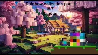 Getting halfway done with the rainbow collection achievement. Also Happy Thanksgiving. E:7 Random