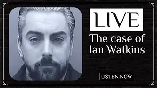 The case of Ian Watkins
