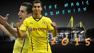 Mkhitaryan/Goals, pases and skills 2015 HD/ The god Armenian