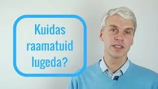 Kuidas raamatuid lugeda?