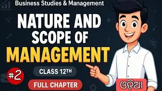 Class 12 BSM | Ch-1| Nature & Scope of Management | Part 2| CHSE Odisha | One Shot #class12th #chse 