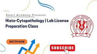 Histo-Cytopathology | Lab License Preparation Class | Smart Academy | NHPC