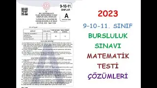 2023 9-10-11. SINIF BURSLULUK SINAVI MATEMATİK TESTİ ÇÖZÜMLERİ