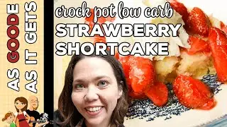 Crock Pot Low Carb Strawberry Shortcake