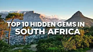 Top 10 Best Places to Visit in South Africa