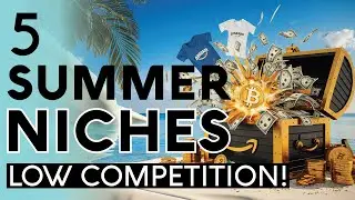 5 UNTAPPED Low Competition Niches to Sell On Merch By Amazon This Summer! (Print On Demand Trends)