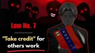 7th Law of Power - Let Others Work, Take the Credit | 48 Laws of Power Explained (Law 7) 