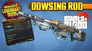 DOWSING ROD | Legendary Weapons Guide!!! | Bounty of Blood DLC 3 [Borderlands 3]