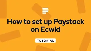Как настроить Paystack на Ecwid