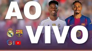 REAL MADRID X BARCELONA JOGO AO VIVO - DIRETO DO EST&Aacute;DIO - EL CLASICO - FUTEBOL AO VIVO