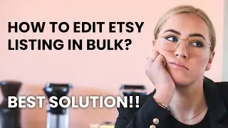 Easiest way to edit Etsy Listings in Bulk/Batch