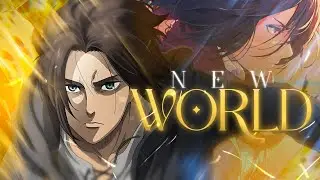 AMV - NEW WORLD 2160p