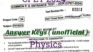 #CPET 2024 ANSWER KEYS UNOFFICIAL PHYSICS