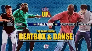 #beatboxdanceduo | STEP UP #2 | NEVA & SETH v.s ARTH&rsquo;URBAN & MACKENZY | FINAL