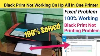 Black Color Not Printing On Hp Ink Tank Printer|Hp 310,316,319 Black color not working |Fix Problem