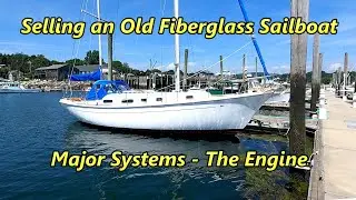 Selling and Old Fiberglass Sailboat - Major Systems - The Engine