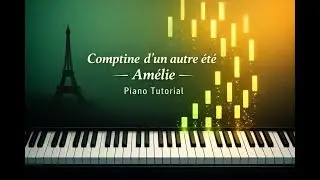 🎹 Comptine d’un autre été – Amélie #pianotutorial