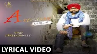 Ardassan Kardi-E ● Deep Walia ● Lyrical Video ● Latest Punjabi Song ● HAAਣੀ Records