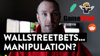 WallStreetBets...GME, AMC, NAKD and the Robinhood Drama... Manipulation?