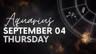 Aquarius - Daily Horoscope - September 04, 2025