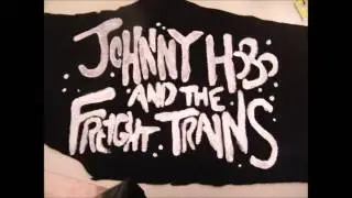 Johnny Hobo and the Freight Trains - Love songs for the Apocalypse