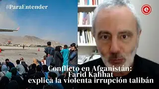 #ParaEntender: Conflicto en Afganistán