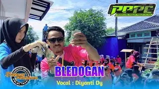 BLEDOGAN VOC. DIYANTI DY NEW X-TREME PRTAMA SHOW UNJUNGAN BUYUT CELENG JUNTIKEDOKAN 