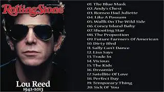 Lou Reed Greatest Hits Full Album - Best Songs Of Lou Reed 2021
