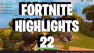Fortnite Highlights 22