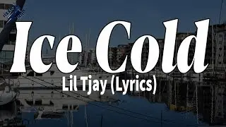 Ice Cold - Lil Tjay (Lyrics)