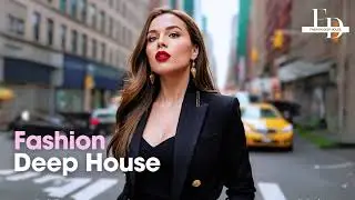 Fashion Deep House 2024 | Summer Hits by Calvin Harris Rihanna Dua Lipa Miley Cyrus David Guetta
