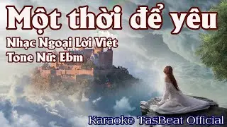 Karaoke Một Thời Để Yêu Tone Nữ | TAS BEAT