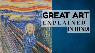 The Scream by Edvard Munch | Great Art Explained in Hindi | Expressionism Art | Episode 13