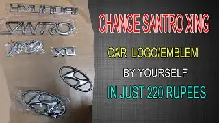 How to Install Car Emblems-logo// in just 220 rupees // Santro modification // any car Emblems/logo