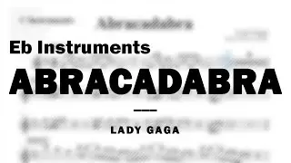 Abracadabra by Lady Gaga | Music Sheet for Eb Instruments