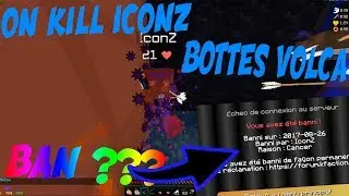 ON KILL ICONZ BOTTES VOLCA ET IL ABUSE DE SES POUVOIRS ! (ban, fixall et tpyes en combat)