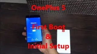 OnePlus 5 First Boot and Initial Setup