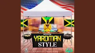 Yardman Style (Official Audio)